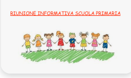 RIUNIONE INFORMATIVA PER GENITORI CLASSI PRIME SCUOLA PRIMARIA