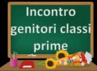 RIUNIONE INFORMATIVA PER GENITORI CLASSI PRIME SCUOLA SECONDARIA PRIMO GRADO